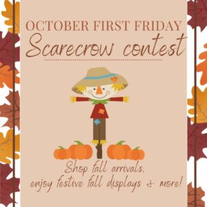 Downtown Oroville, First Friday: Scarecrow Contest
