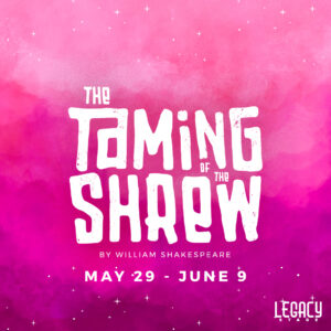 Legacy Stage's Shakespeare in the Park: Taming of the Shrew