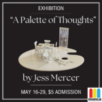 Art Exhibition: "A Palette of Thoughts" by Jess Mercer
